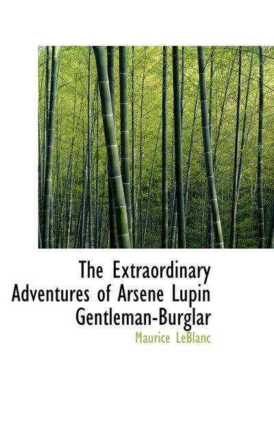 The Extraordinary Adventures of Arsene Lupin Gentleman-Burglar