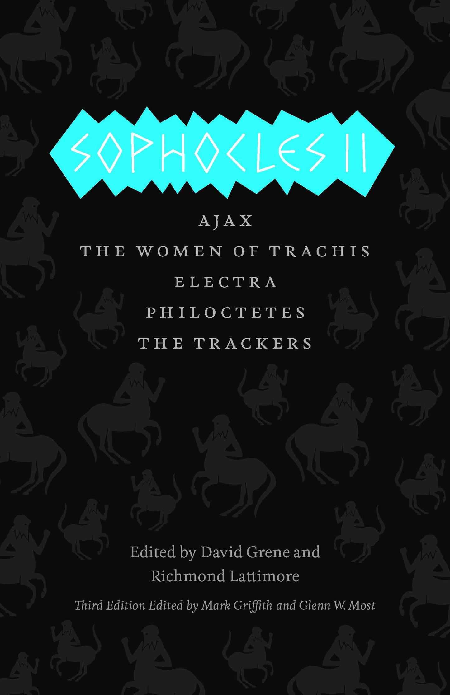 Sophocles II: Ajax, The Women of Trachis, Electra, Philoctetes, The Trackers (The Complete Greek Tragedies)