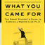 Getting What You Came For: The Smart Student's Guide to Earning a Master's or a Ph.D.