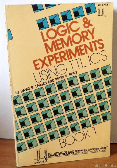 Logic & memory experiments using TTL integrated circuits (Blacksburg continuing education series)