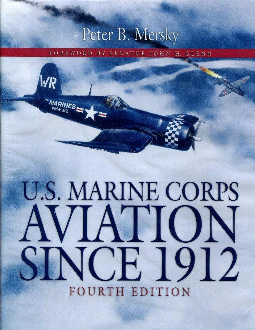 U.S. Marine Corps Aviation Since 1912: 4th Edition