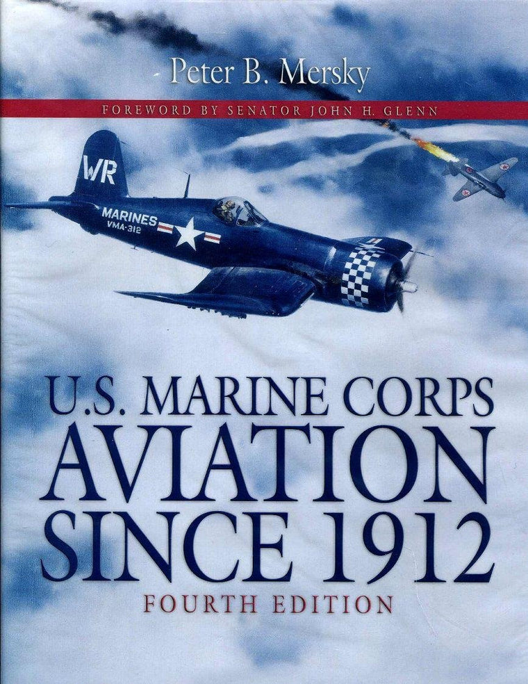 U.S. Marine Corps Aviation Since 1912: 4th Edition