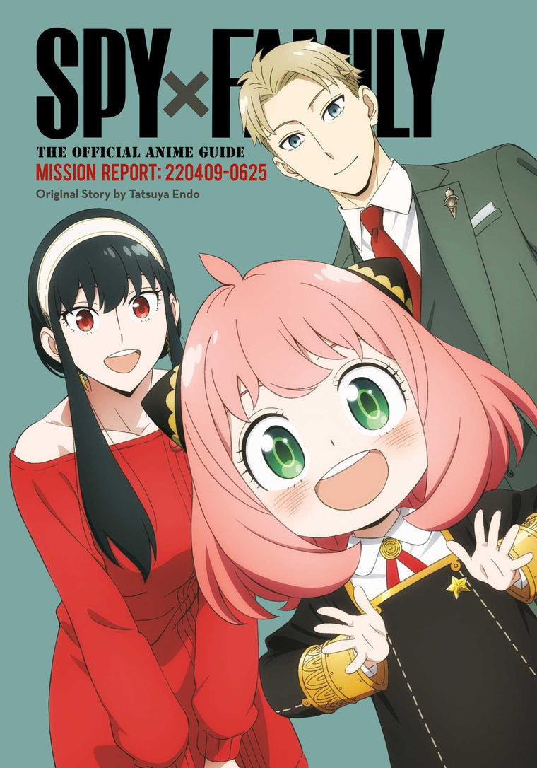 Spy x Family: The Official Anime Guide-Mission Report: 220409-0625 (1) (Spy x Family: The Official Anime Guides)