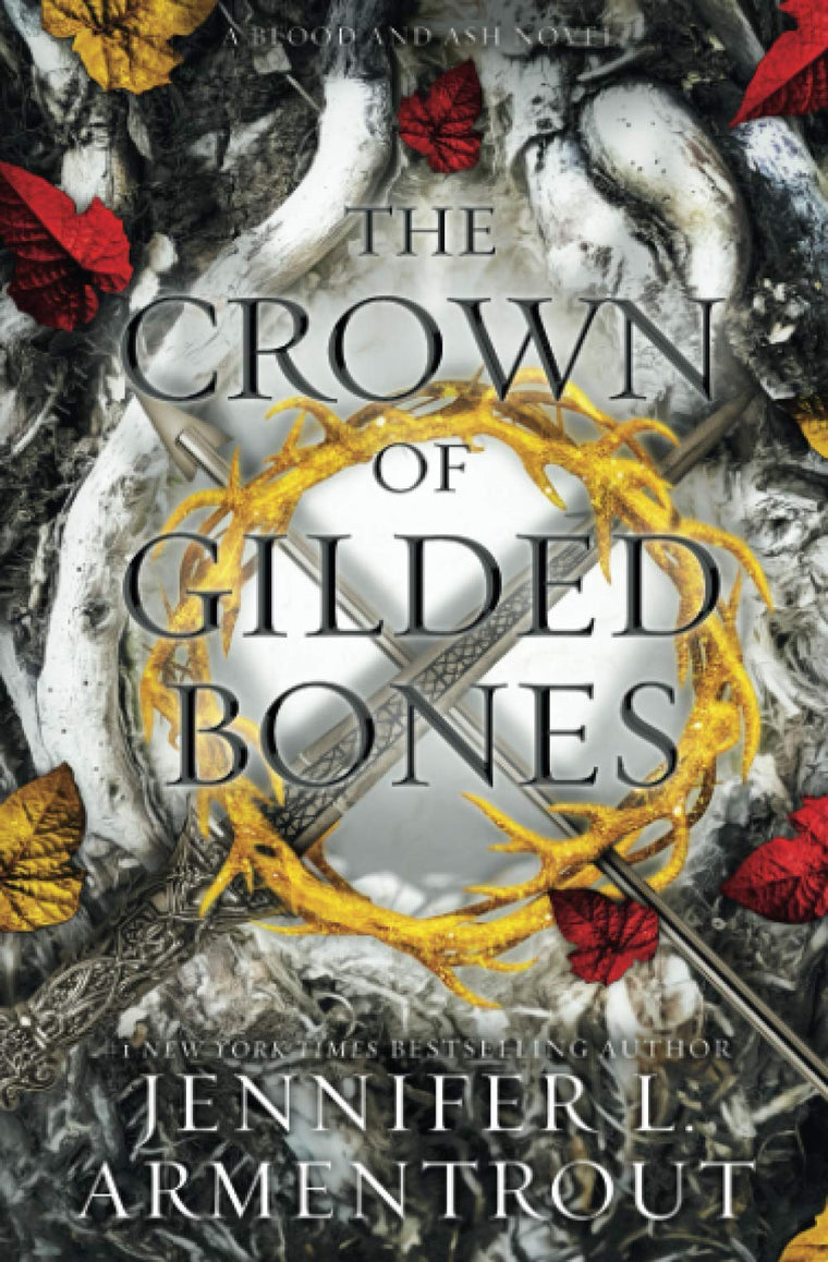 The Crown of Gilded Bones (Blood And Ash)