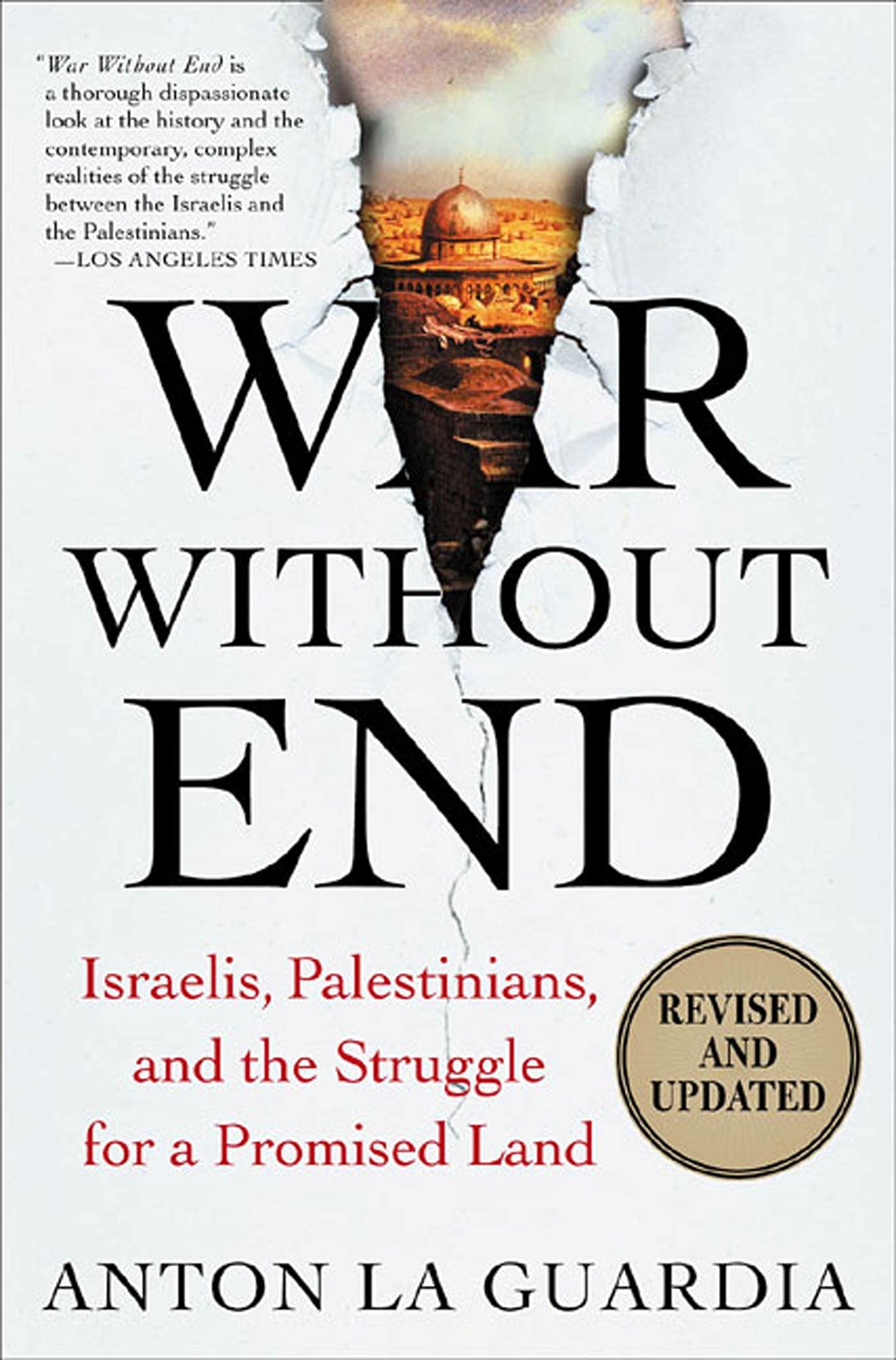 War Without End: Israelis, Palestinians, and the Struggle for a Promised Land