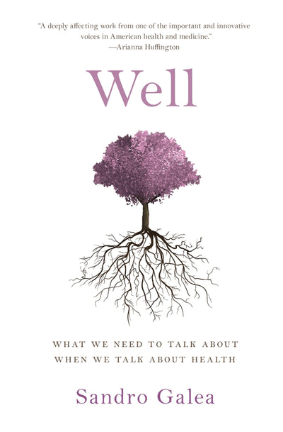 Well: What We Need to Talk About When We Talk About Health b