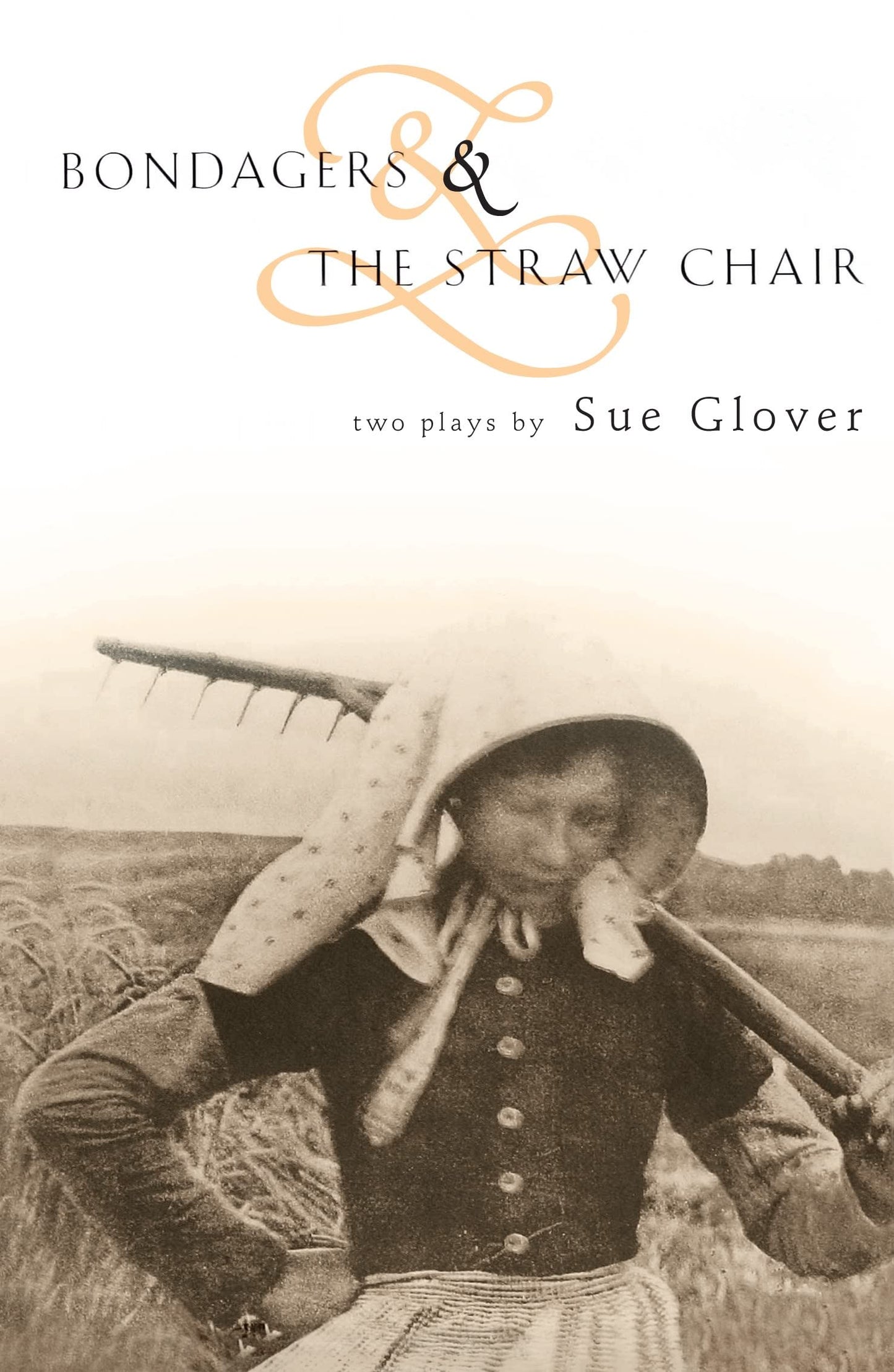 Bondagers & The Straw Chair (Modern Plays)
