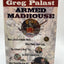 Armed Madhouse: Who's Afraid of Osama Wolf?, China Floats, Bush Sinks, The Scheme to Steal '08, No Child's Behind Left, and Other Dispatches from the FrontLines of the Class W