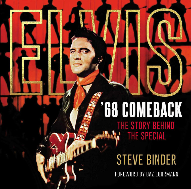 Elvis '68 Comeback: The Story Behind the Special by Binder
