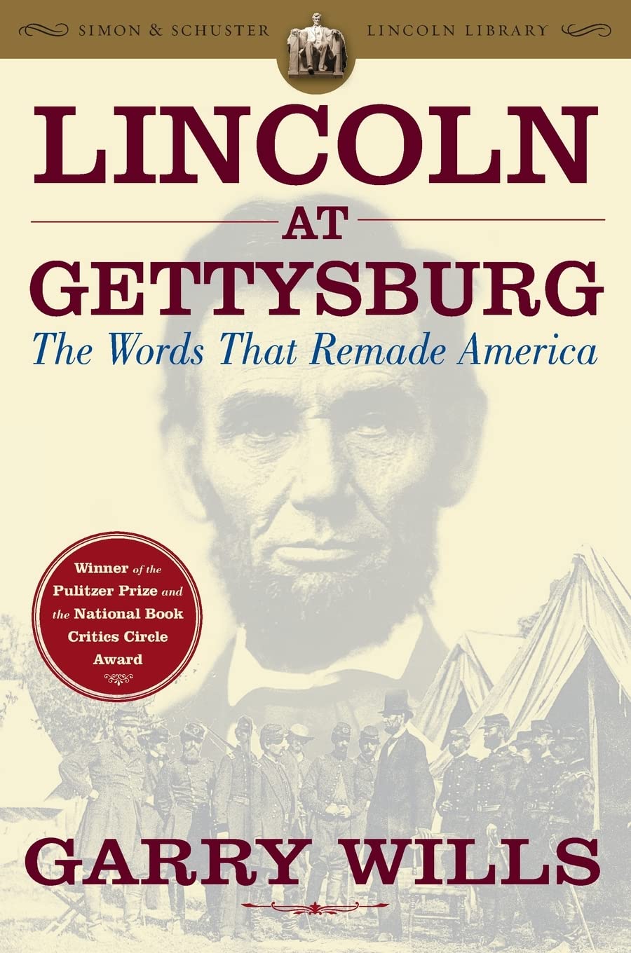 Lincoln at Gettysburg: The Words that Remade America (Simon