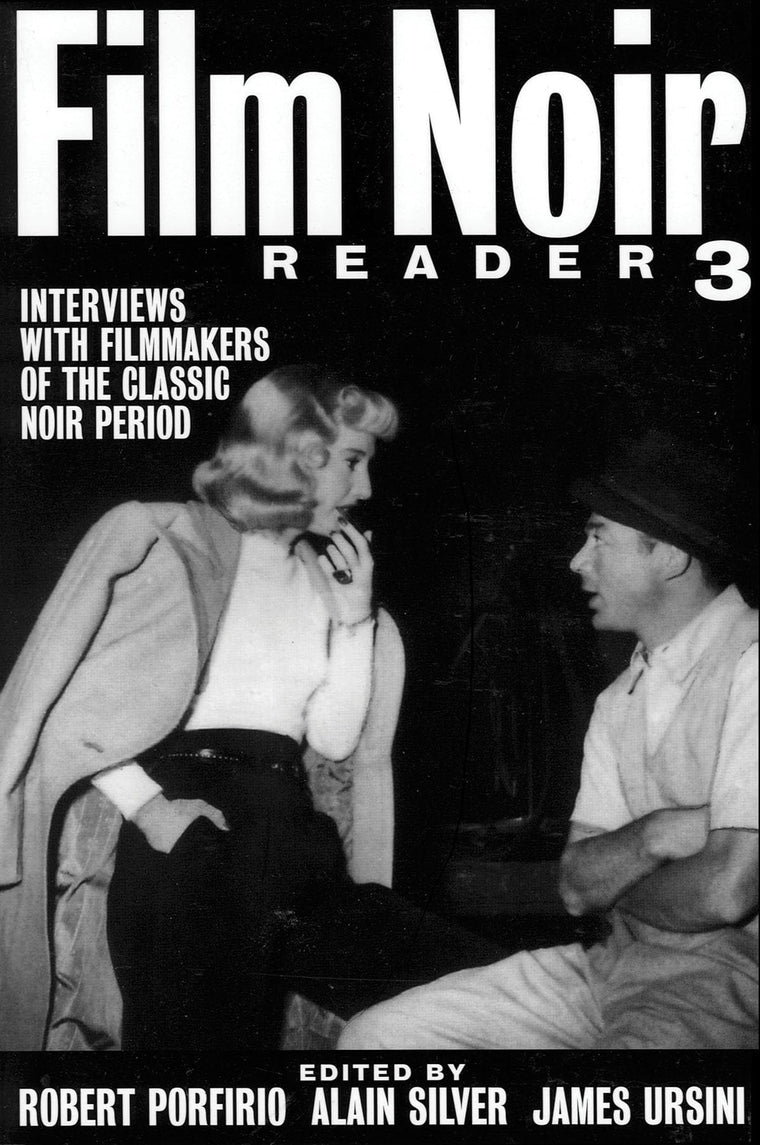 Film Noir Reader 3: Interviews with Filmmakers of the Classic Noir Period (Limelight)