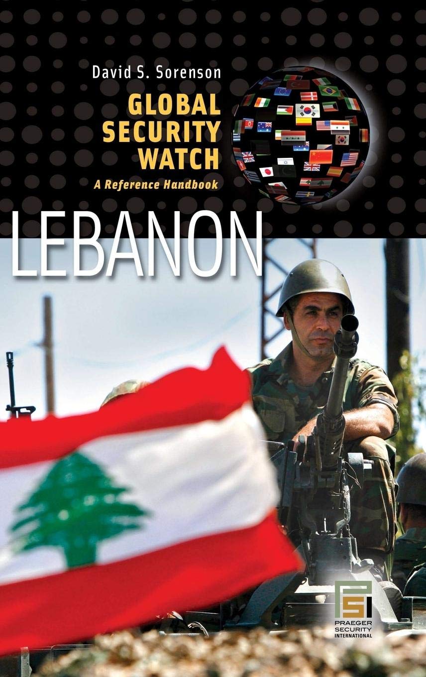 Global Security Watch-Lebanon: A Reference Handbook