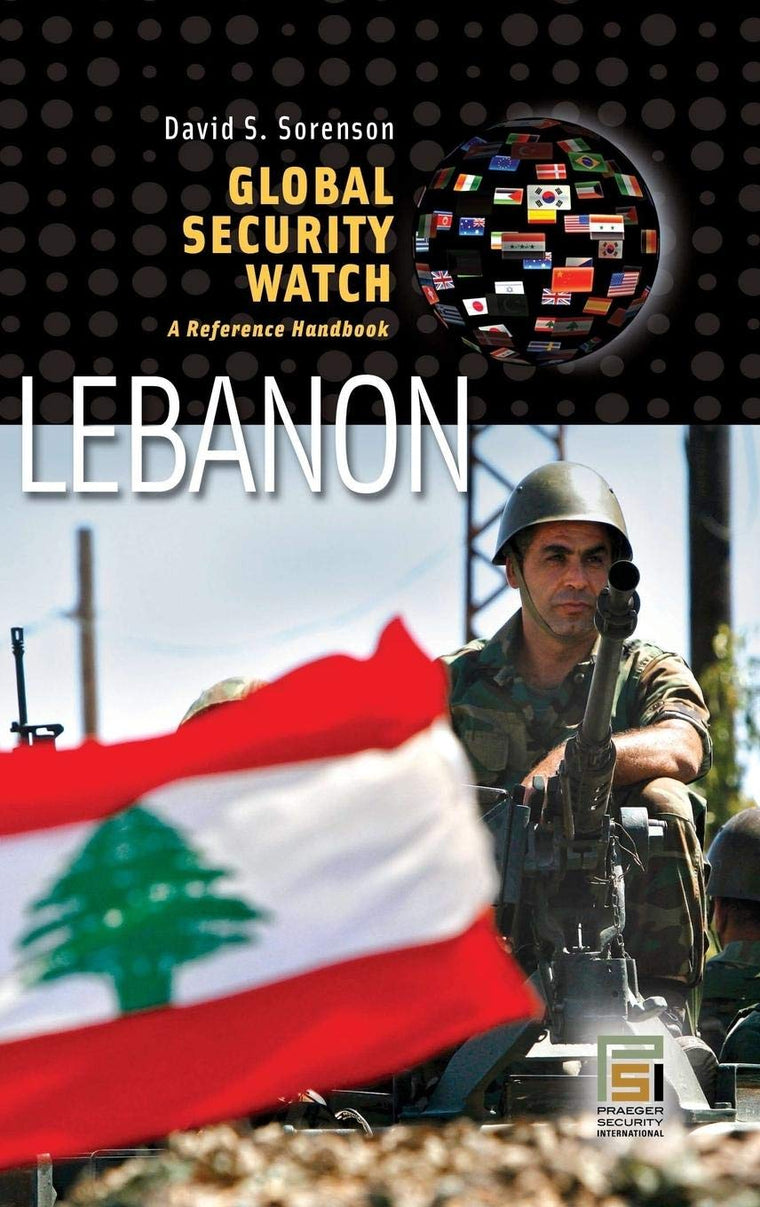 Global Security Watch-Lebanon: A Reference Handbook