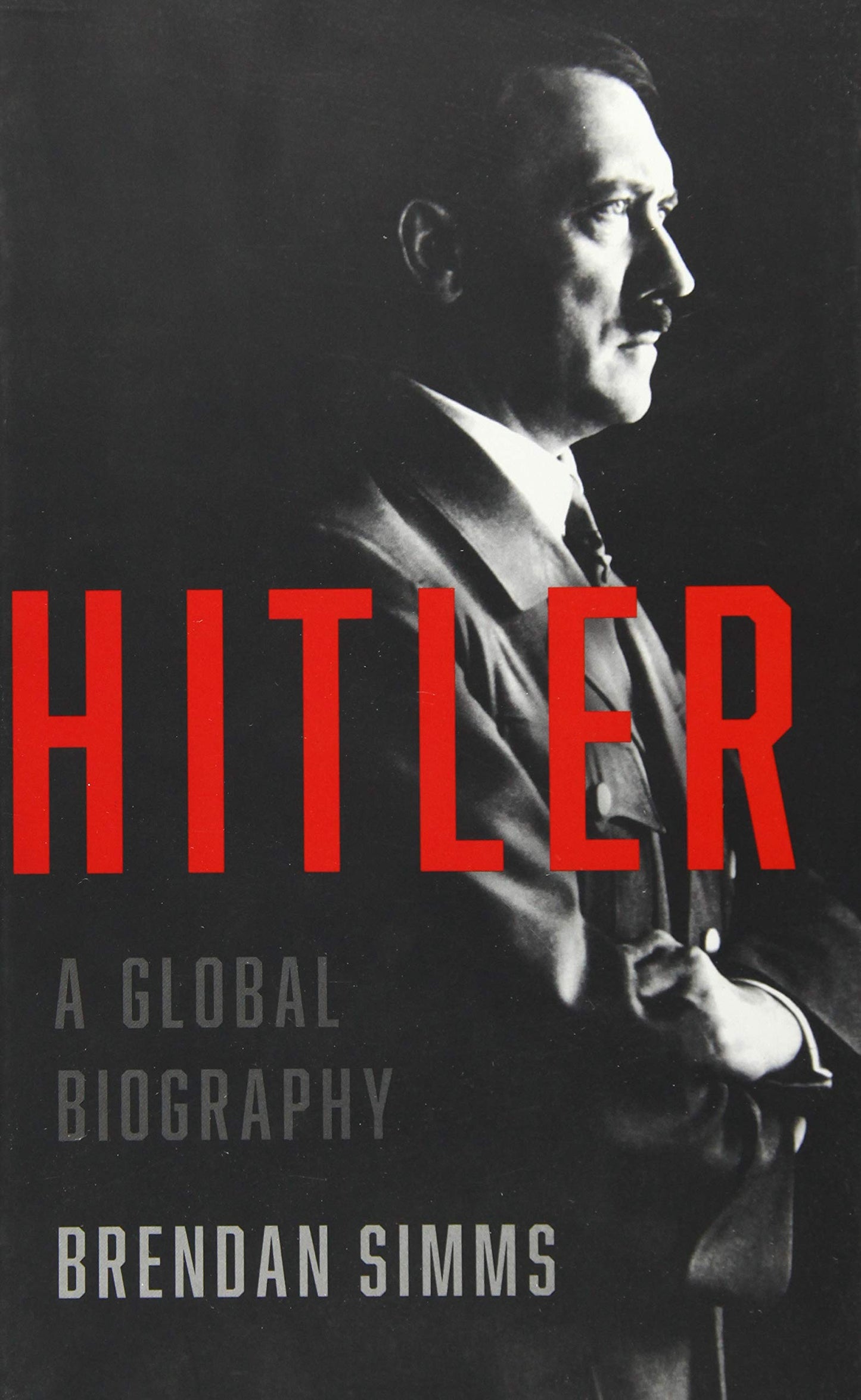 Hitler: A Global Biography by Simms, Brendan