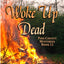 Woke up Dead (Pine County)