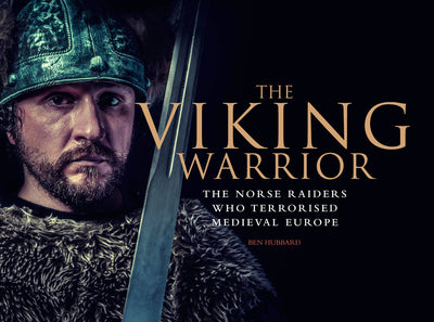 The Viking Warrior: The Norse Raiders Who Terrorized Medieval Europe (Landscape History)