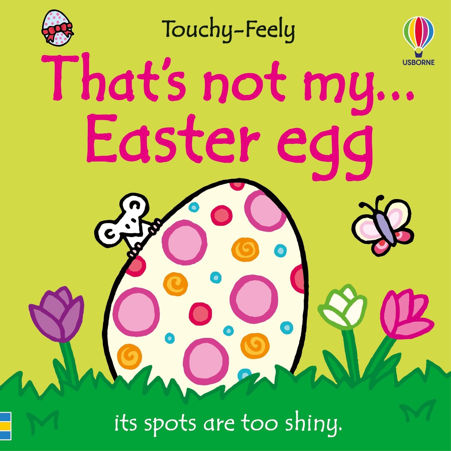 That's not my... Easter Egg: An Interactive, Sensory Touchy-Feely Book that Celebrates Easter and Springtime for Babies and Toddlers (THAT'S NOT MY?)