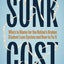 Sunk Cost: Who’s to Blame for the Nation’s Broken Student Loan System and How to Fix It