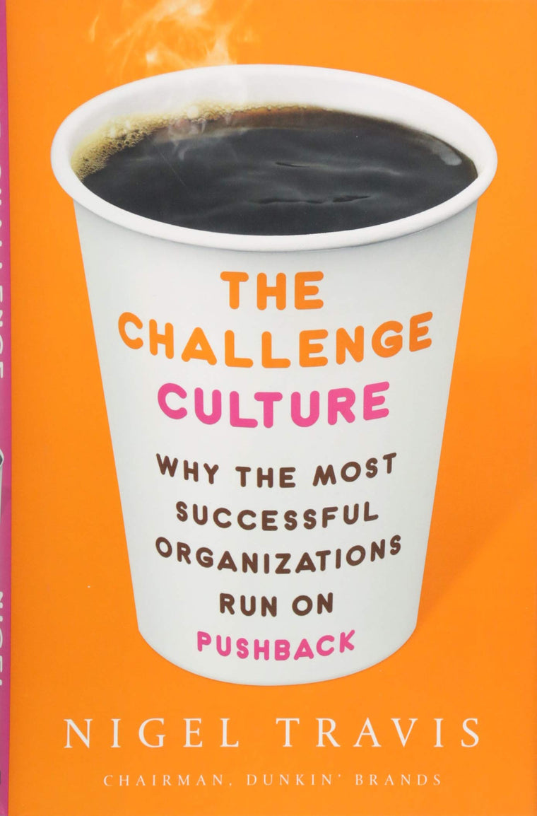 The Challenge Culture: Why the Most Successful Organizations