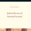 Judicial Review of National Security (Terrorism and Global Justice Series)