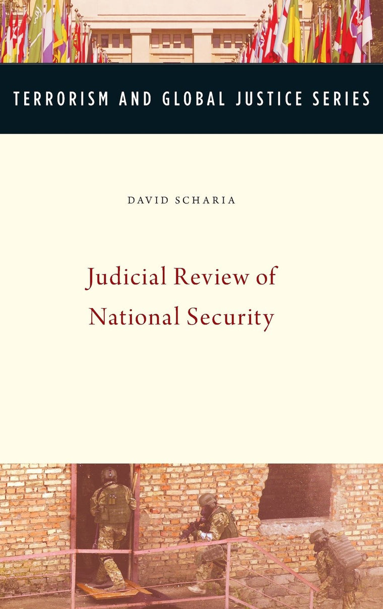 Judicial Review of National Security (Terrorism and Global Justice Series)