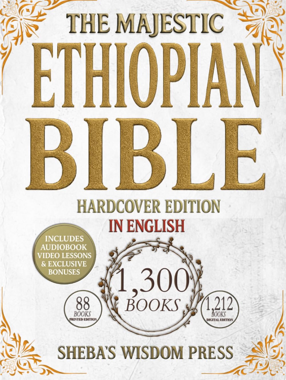 The Majestic Ethiopian Bible: Amplified Edition in English. Including Lost Apocrypha and Rarely Seen Sacred Texts