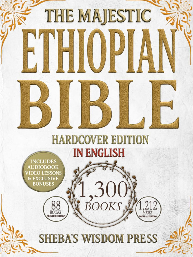 The Majestic Ethiopian Bible: Amplified Edition in English. Including Lost Apocrypha and Rarely Seen Sacred Texts