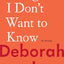 Things I Don't Want to Know: On Writing