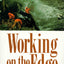 Working on the Edge: Surviving In the World's Most Dangerous Profession: King Crab Fishing on Alaska's High Seas