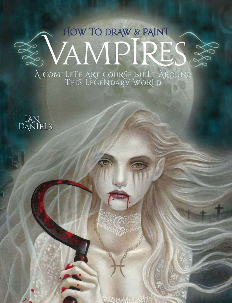 How to Draw and Paint Vampires (Barrons Educational Series)