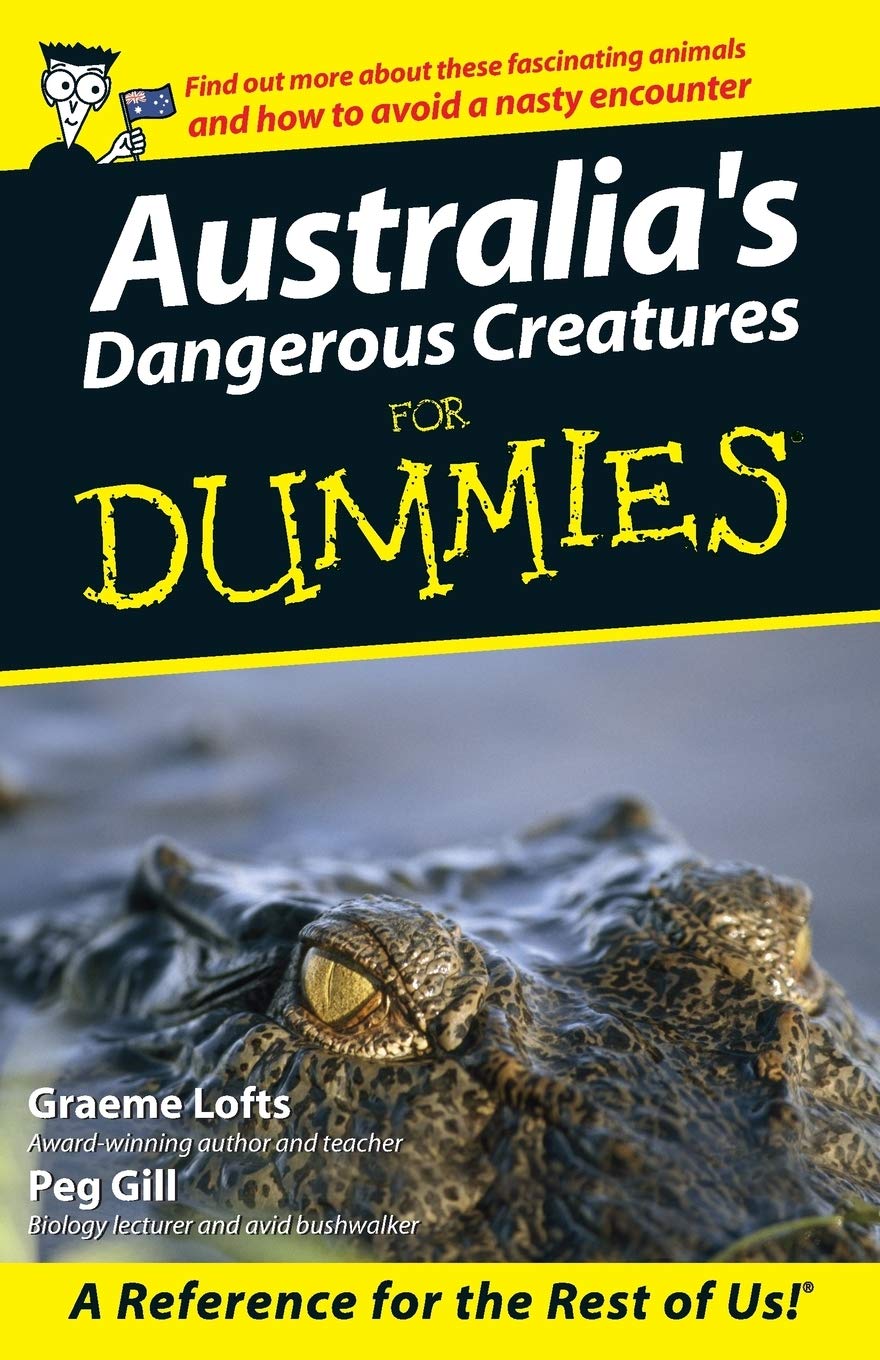 Australia's Dangerous Creatures For Dummies by Lofts, Graeme