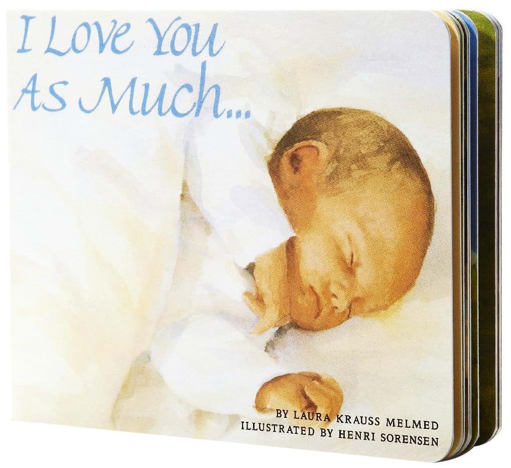 I Love You As Much...: A Tender Rhyming Lullaby for Kids (Ages 2-8) About Mother-Child Bonds this Mother's Day
