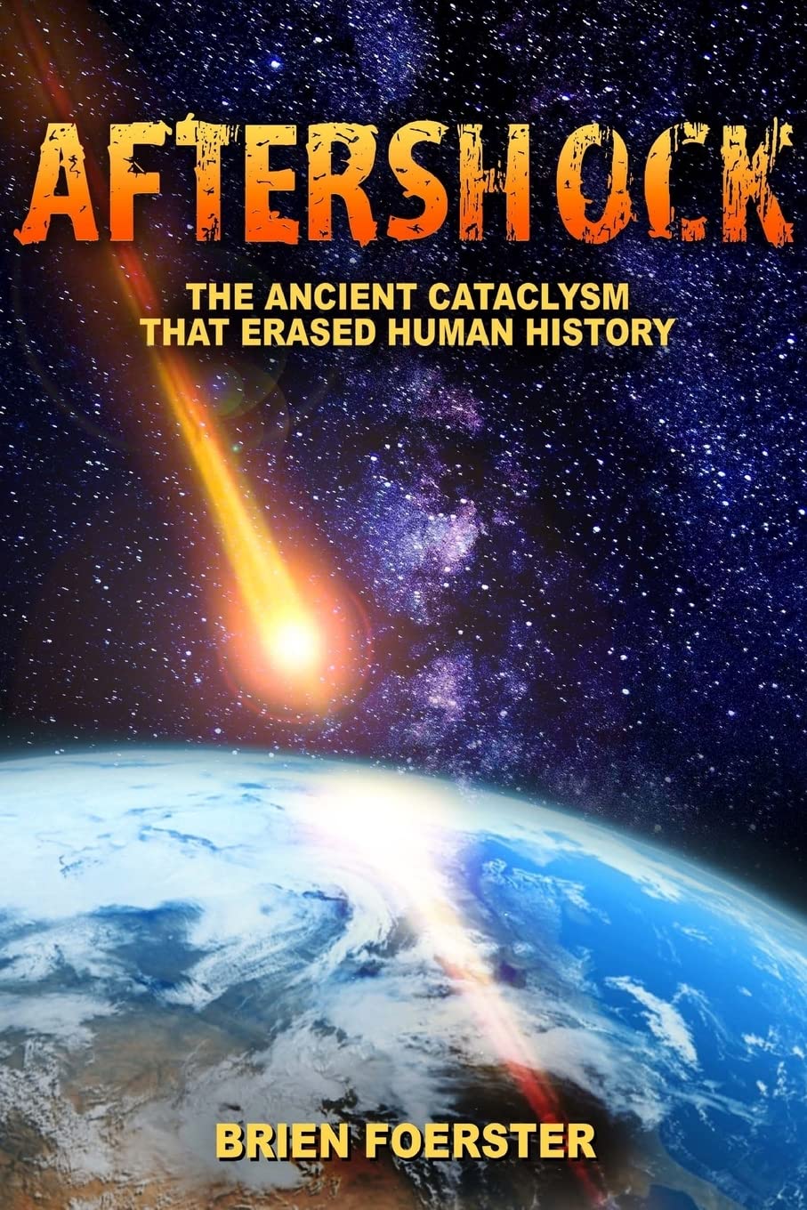 Aftershock: The Ancient Cataclysm That Erased Human History