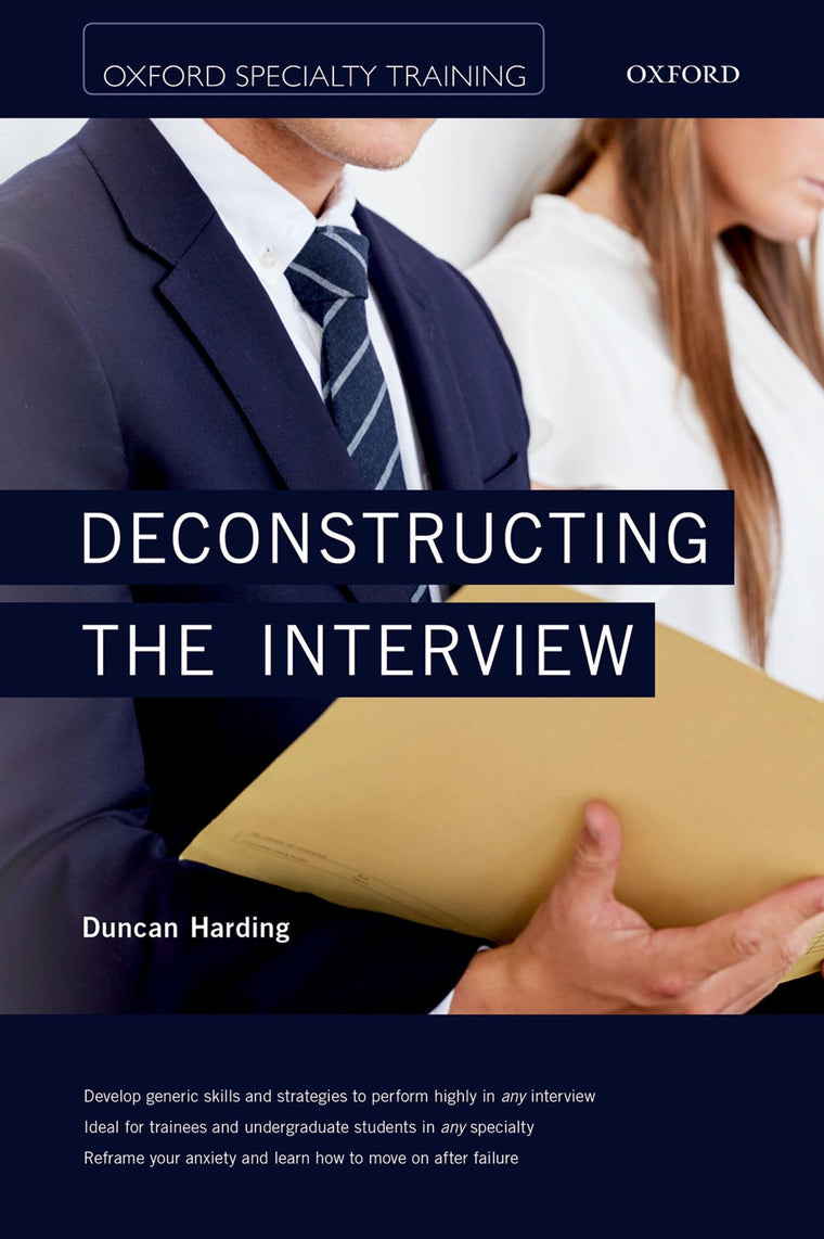 Deconstructing the Interview (Oxford Specialty Training: Revision Texts)