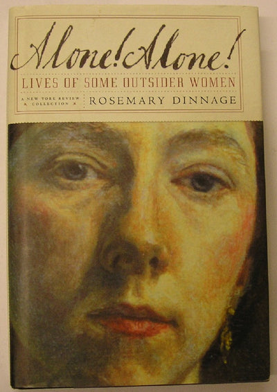 Alone! Alone!: Lives of Some Outsider Women (New York Review Books Collections)