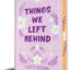 Things We Left Behind (Collector's Edition) (Knockemout Series)