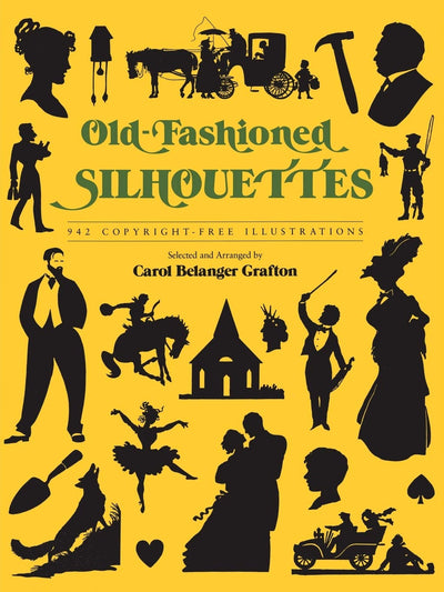 Old-Fashioned Silhouettes: 942 Copyright-Free Illustrations (Dover Pictorial Archive)