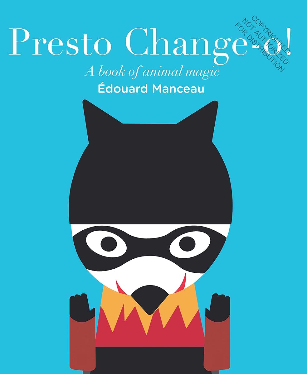 Presto Change-O: A Book of Animal Magic