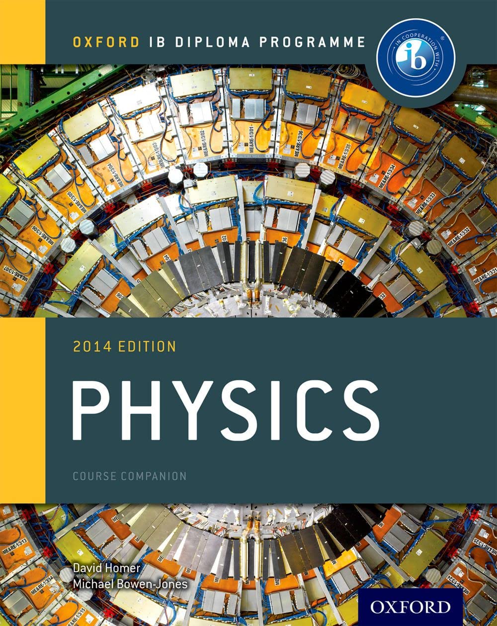 IB Physics Course Book: 2014 Edition: Oxford IB Diploma Program
