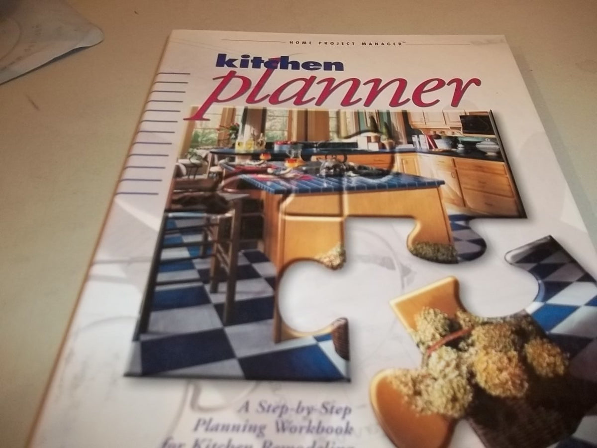 Kitchen Planner (Home Project Manager) A Step by Step Planning Workbook for Kitchen Remodeling