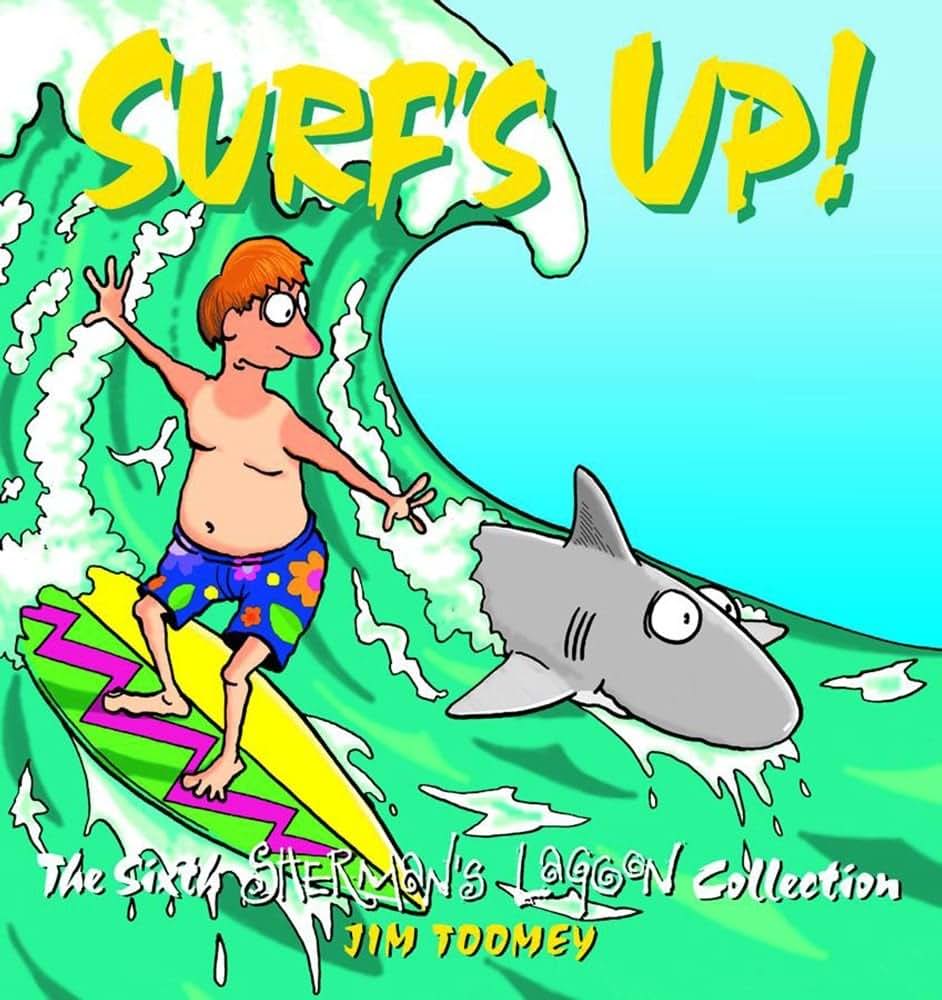 Surf's Up!: The Sixth Sherman's Lagoon Collection by Toomey,