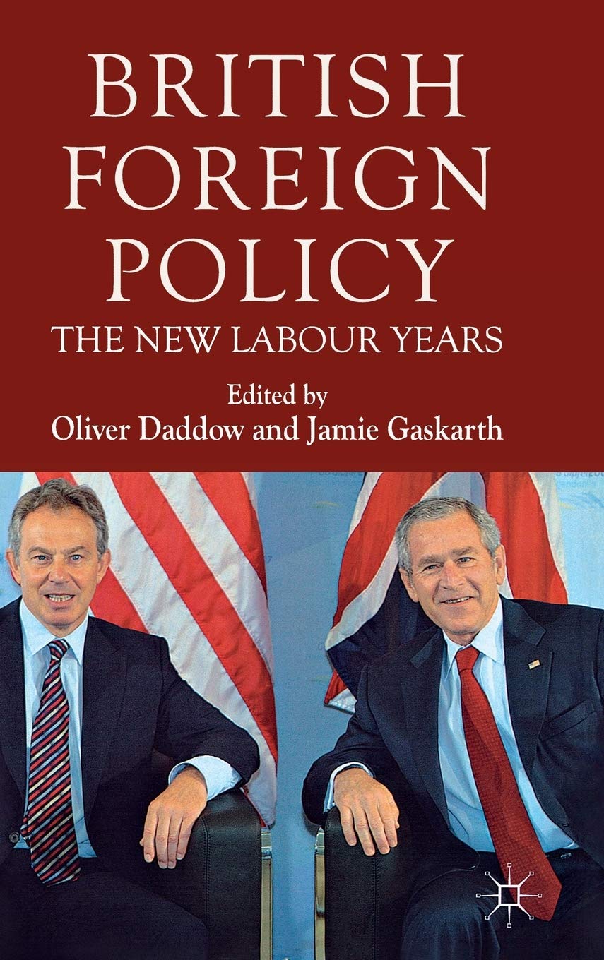 British Foreign Policy: The New Labour Years