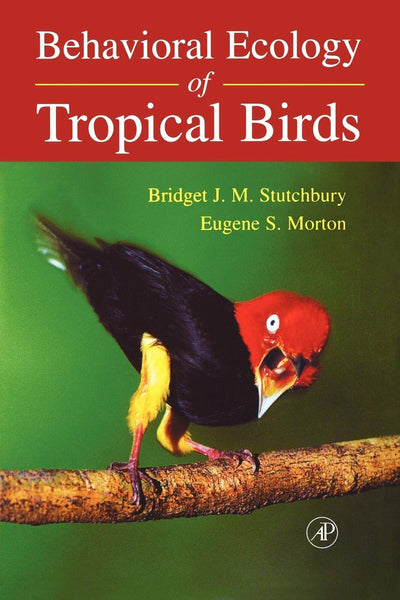 Behavioral Ecology of Tropical Birds