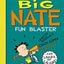 Big Nate: Fun Blaster: Cheezy Doodles, Crazy Comix, and Loads of Laughs! (Big Nate Activity Book, 2)