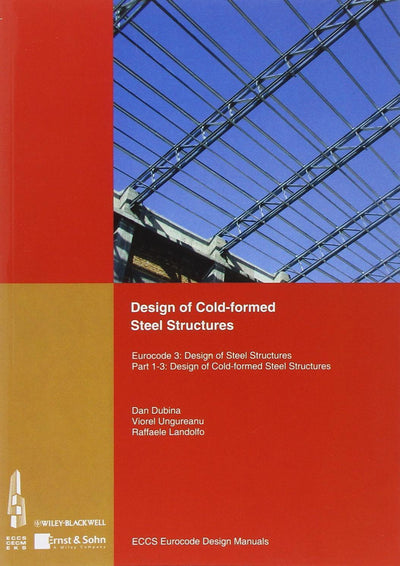 Design of Cold-formed Steel Structures: Eurocode 3: Design of Steel Structures. Part 1-3 Design of cold-formed Steel Structures
