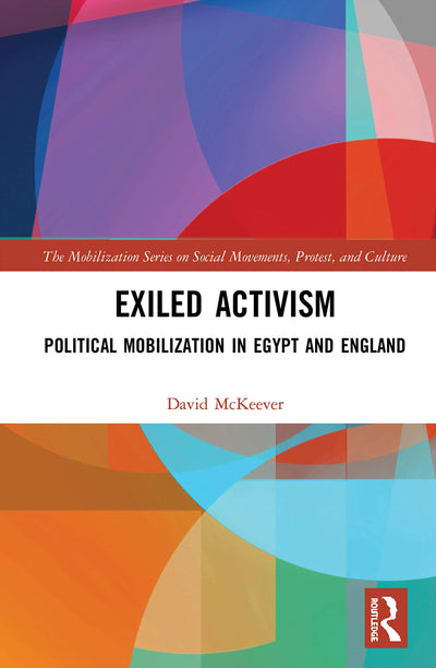 Exiled Activism (The Mobilization Series on Social Movements, Protest, and Culture)