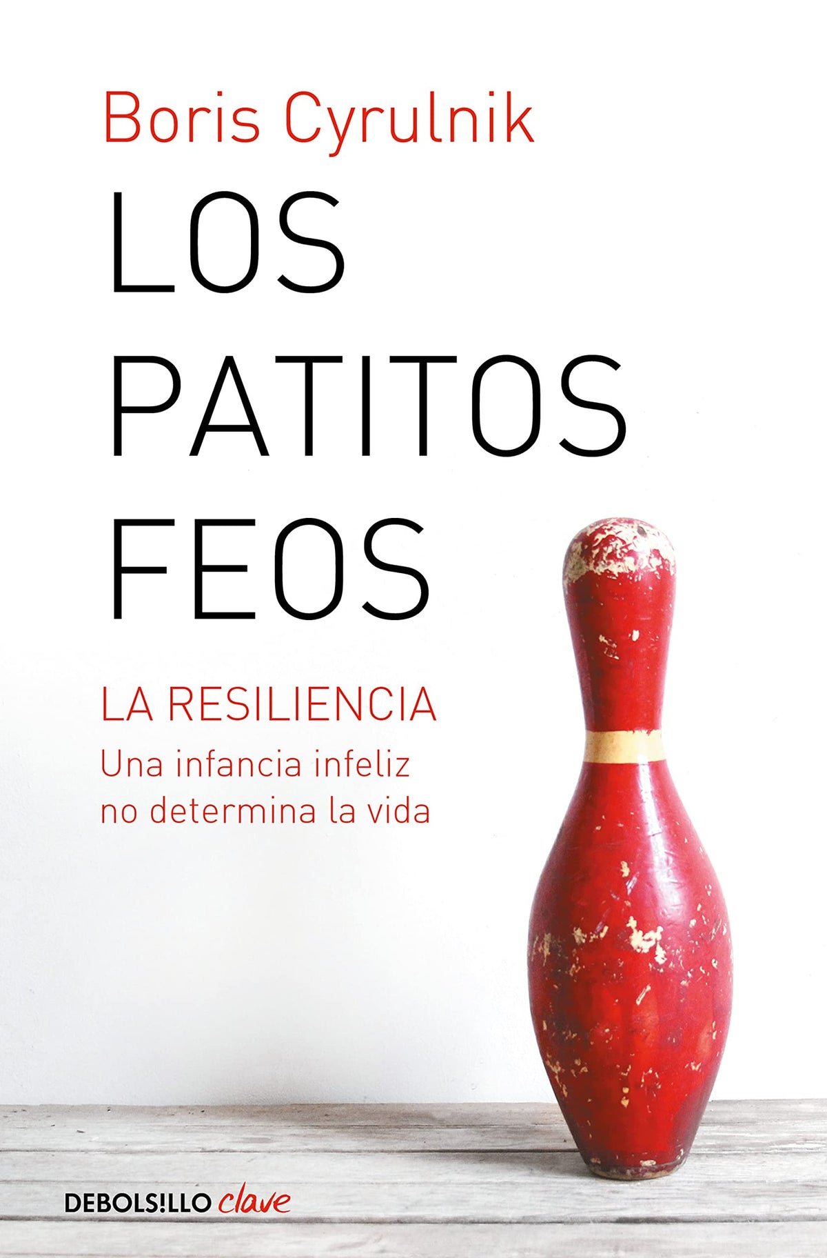 Los patitos feos. La resiliencia: una infancia infeliz no determina la vida / Ugly Ducklings (Spanish Edition)