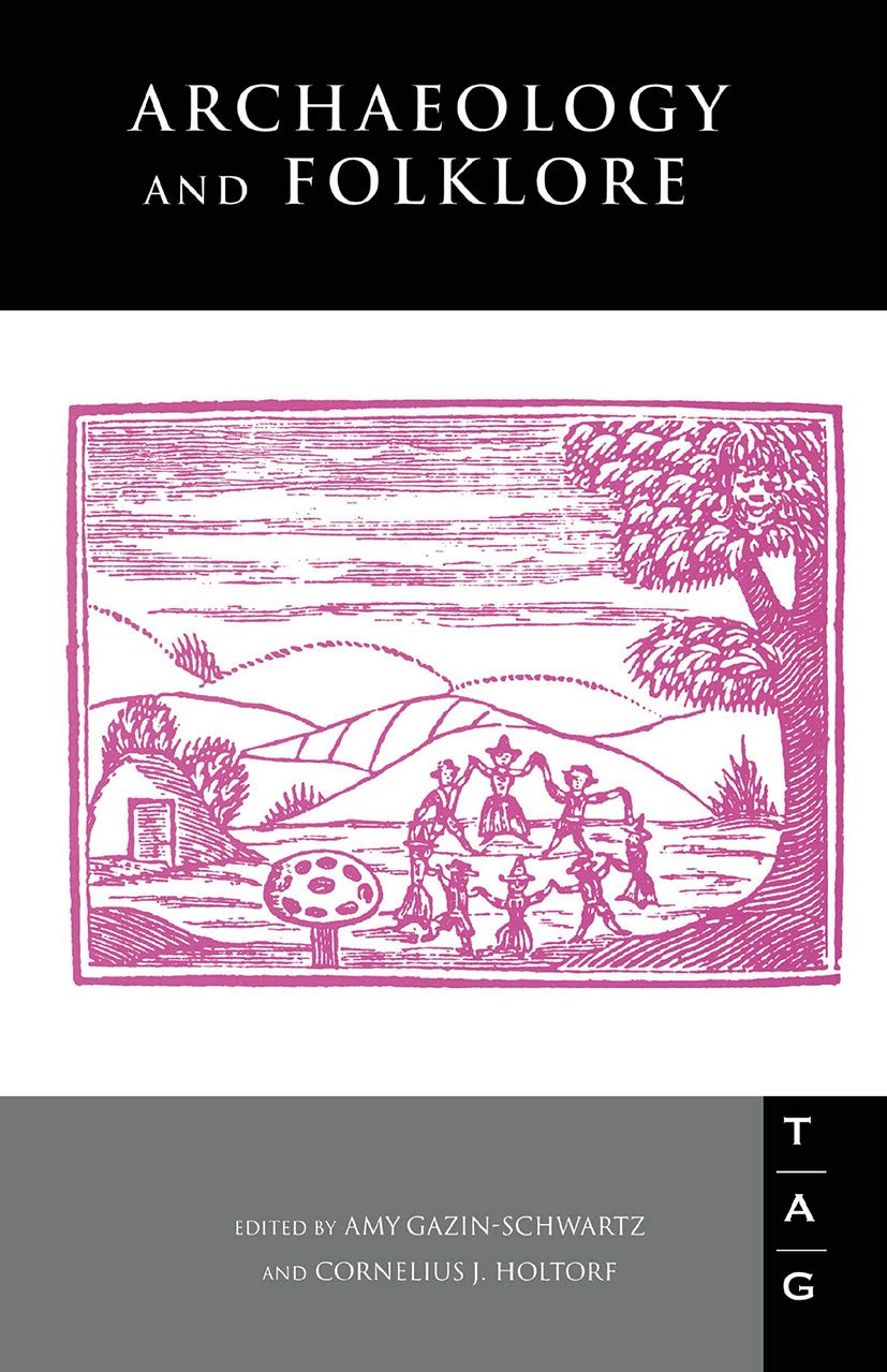 Archaeology and Folklore (Theoretical Archaeology Group)