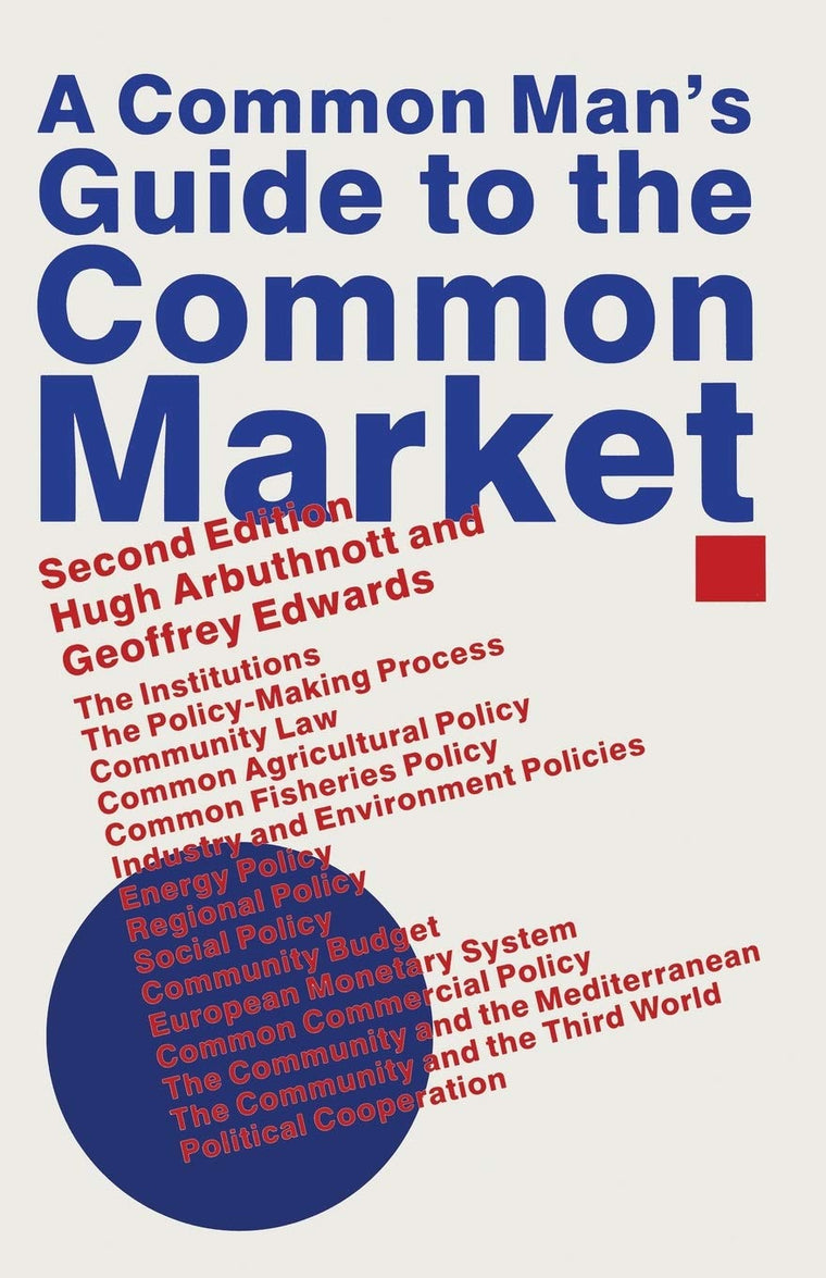 A Common Mans Guide to the Common Market