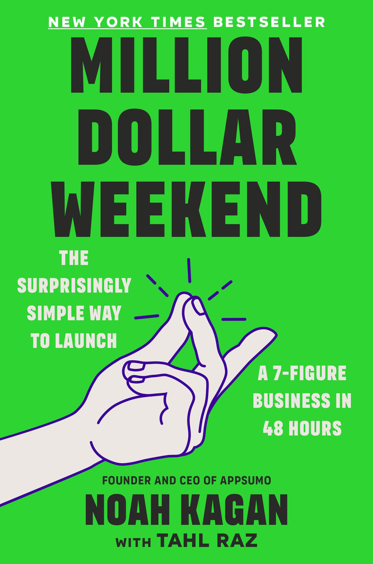 Million Dollar Weekend: The Surprisingly Simple Way to Launch